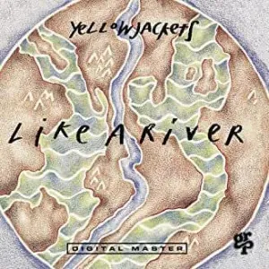 Yellow Jackets- Like A River